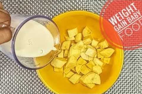 Baby Food | Add milk to ripe plantain for this weight booster | 6 months &amp; above