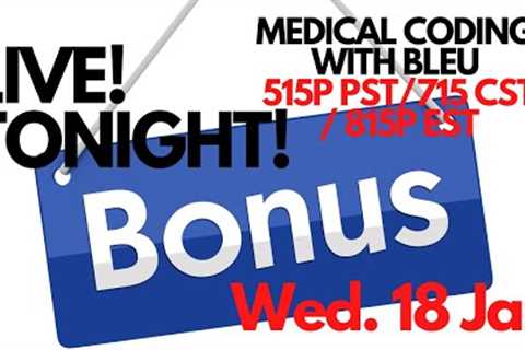 MEDICAL CODING WITH BLEU LIVE!