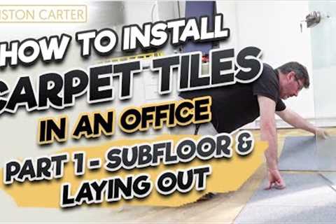 How to install carpet tiles in an office - part 1 - subfloor and laying out