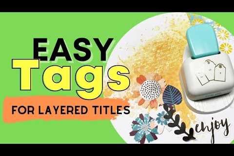 Create Tags for Titles or Gifts with Lots Of Layers!