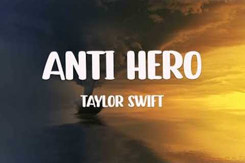Anti Hero - Taylor Swift (Lyrics Version) 🍭