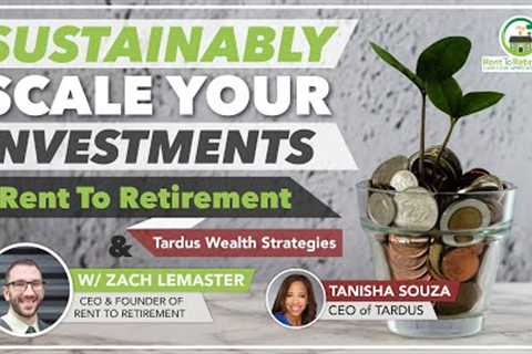 Sustainably Scaling Your Real Estate Investments