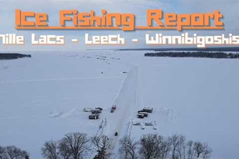 Ice Fishing Report: Leech Lake, Lake Winnie, and Mille Lacs Lake 01-19-2023