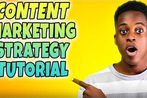 Content Marketing Strategy Tutorial 💰 What is the best Content Marketing Strategy
