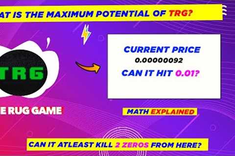 🔥What is The Maximum Potential Of The Rug Game ? - Can It Ever Reach 0.01$?