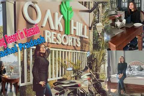 Amazing Oak Hill Resorts#kasauli #travelvlog #copyrightfreemusic  #hotelandresort  #himachalpradesh