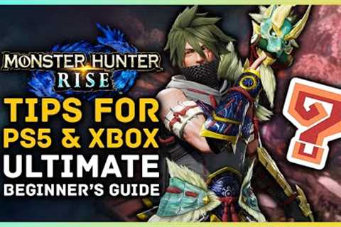 Monster Hunter Rise - Ultimate Beginner's Guide &amp; Tips for Playstation &amp; Xbox Players