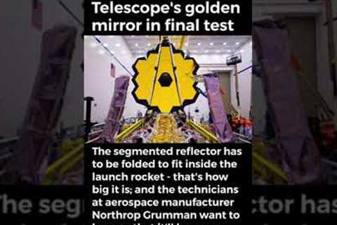 James Webb Space Telescope's golden mirror in final test