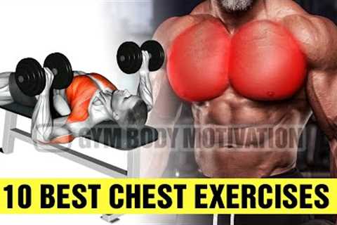10 Best Chest Exercises YOU Should Be Doing