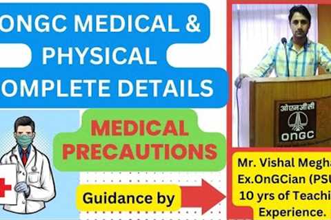 Medical process in OnGC | Medical precautions | DO'S AND DON'TS IN OnGC Medical process.