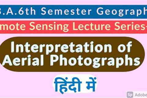 Interpretation of Aerial Photographs l Image Interpretation