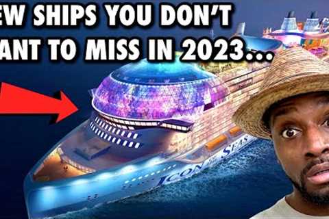 New Cruise Ships You Don’t Want To Miss In 2023 (Carnival, NCL, Royal Caribbean &amp; MORE)