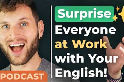 One GREAT WAY to Improve Your PROFESSIONAL ENGLISH