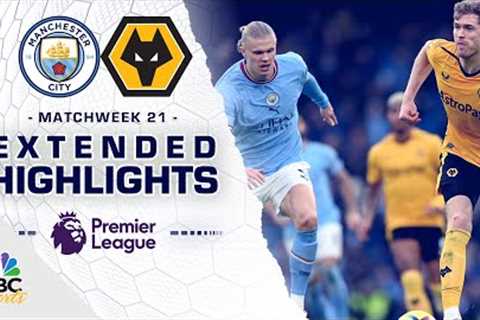 Manchester City v. Wolves | PREMIER LEAGUE HIGHLIGHTS | 1/22/2023 | NBC Sports