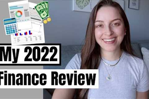 My 2022 Finance Review | GOALS UPDATE, DEBT SAVINGS, INCOME, INVESTMENTS, NET WORTH