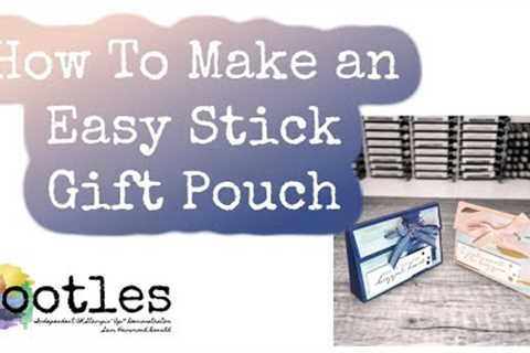How To Make an Easy Stick Gift Pouch