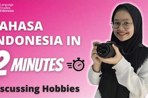 Learn Indonesian in 2 Minutes | Discussing Hobbies