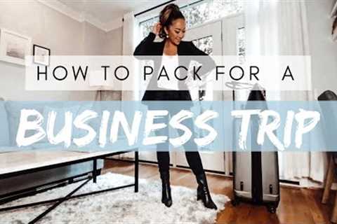 How to Pack for a Business Trip Woman | What to Pack for a Business Trip | Business Trip Essentials