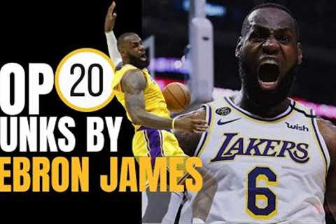 TOP 20 DUNKS OF LEBRON JAMES | THE BADDEST