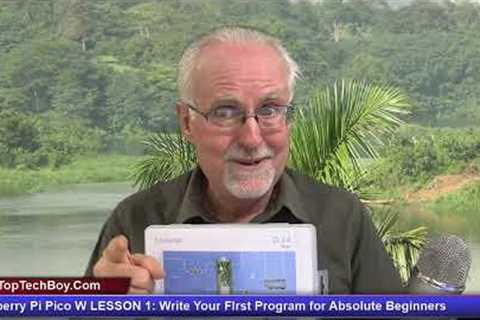 Raspberry Pi Pico W LESSON 1: Write Your First Program for Absolute Beginners