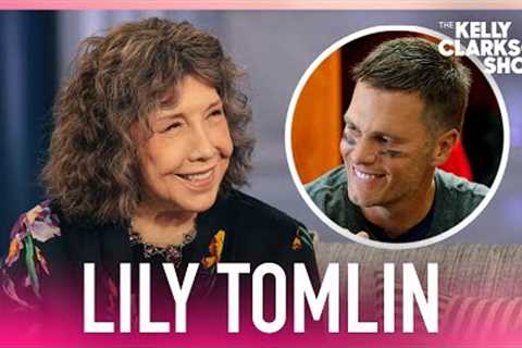 Tom Brady Impressed Lily Tomlin With '80 for Brady' Acting