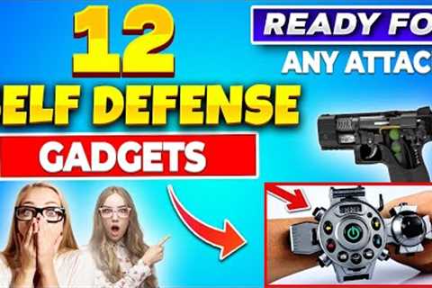 12 Self Defense Gadgets You Need To Be Ready For ANY Attack