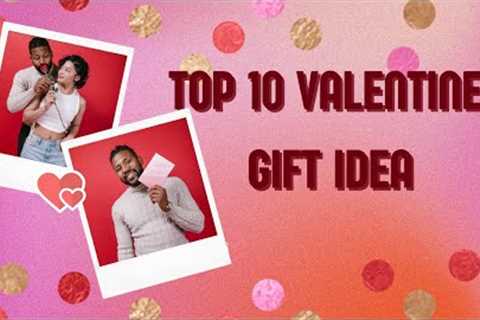 Top 10 Valentines Gift idea