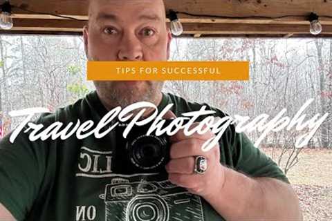 Tips for Successful Travel Photography
