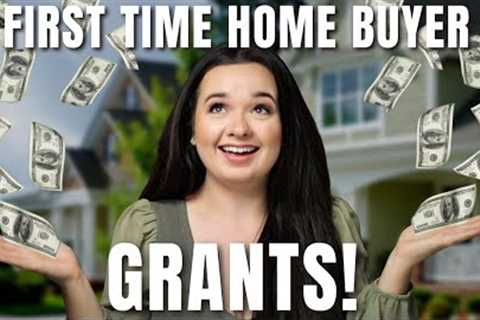 7 First Time Home Buyer Grants For 2023