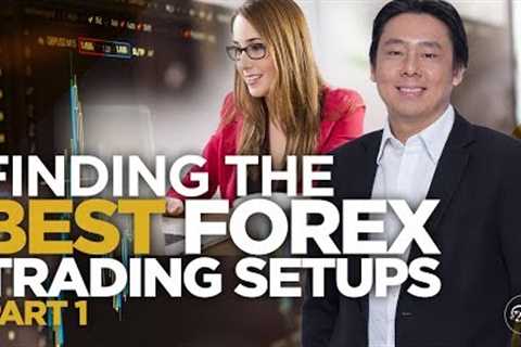 Find The Best Forex Trading Setups Daily Part 1 of 2