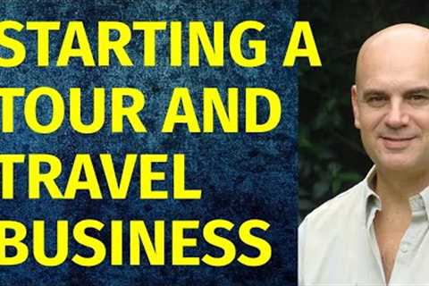 How to Start a Tour And Travel Business | Including Free Tour And Travel Business Plan Template