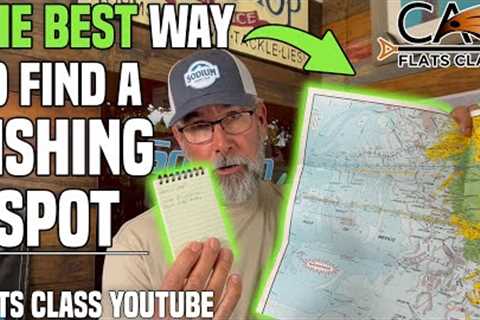 The Best Way To Find A Fishing Spot! | Flats Class YouTube
