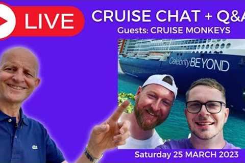 MY LIVE CRUISE Q&amp;A with Special Guests @CruiseMonkeys Saturday 25 March 2023