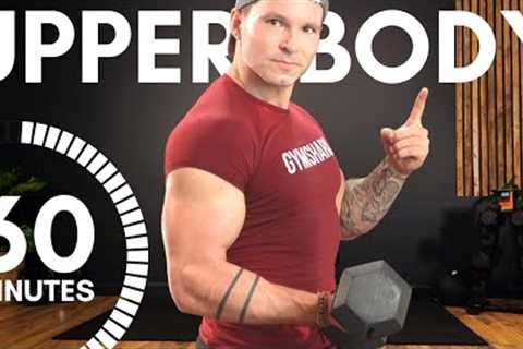 1 HOUR UPPER BODY WORKOUT with DUMBBELLS (Build Muscle at Home)