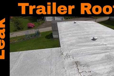 How to make a Trailer/Mobile Home Roof Leak Repair