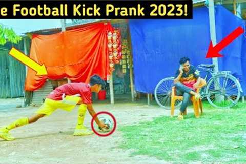 Fake Football Kick Prank 2023 !! Football Scary Prank- Gone Wrong Reaction | Bappo Prank TV