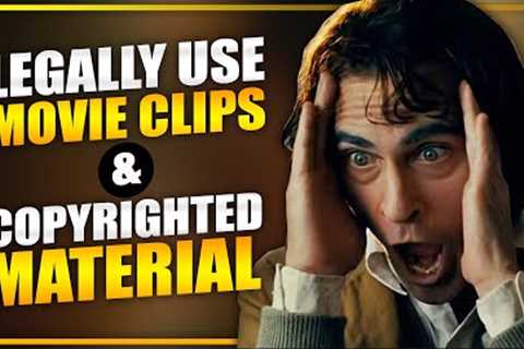 Fair Use: Legally Use Movie Clips &amp; Copyrighted Material In Your YouTube Videos