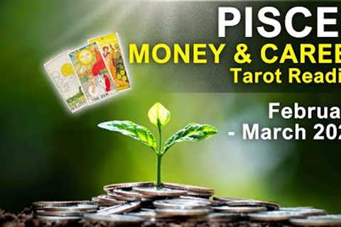 PISCES MONEY &amp; CAREER TAROT READING RISING TO A CHALLENGE, CLAIMING SUCCESS February - March..