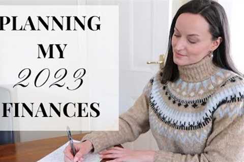 Planning My 2023 Finances &amp; Budget