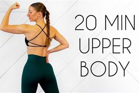 Full UPPER BODY Workout (Tone, Sculpt, &amp; Build) - 20 Mins At Home