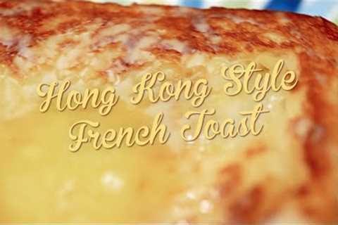 Hong Kong Style French Toast | Debbie's Desserts | Food Network Asia