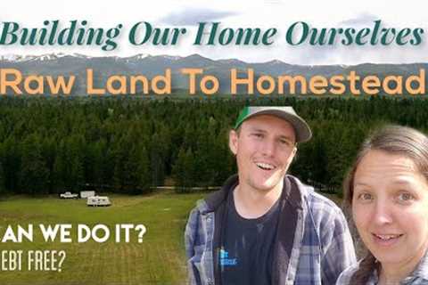 Building Our Own Home. Raw Land to Debt Free Homestead. Week 1: The Site Plan