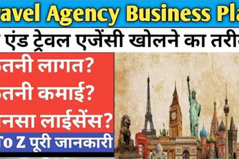 Travel Agency Business Plan-Tour &amp; Travel Business Startup,How To Start Travel Agency In Hindi