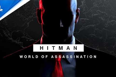 Hitman World of Assassination - Launch Trailer | PS5, PS4 &amp; PSVR Games