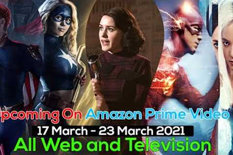 Upcoming On Amazon Prime 17 March - 23 March 2021. - Premiere Next