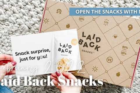Laid Back Snacks Unboxing February 2022: Let's Open the Snacks Together!