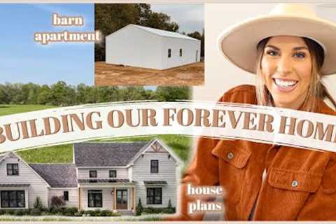 BUILDING OUR FOREVER HOME | PREPPING LAND, HOUSE PLANS, &amp; BARN APARTMENT