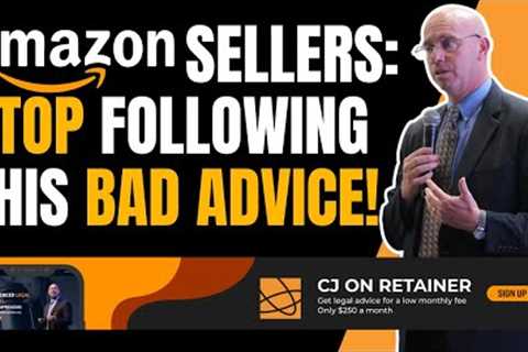 Amazon Sellers: STOP Following This BAD Advice!
