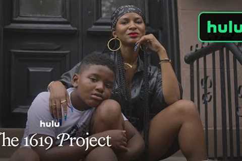 The 1619 Project | Coming Up This Season | Hulu