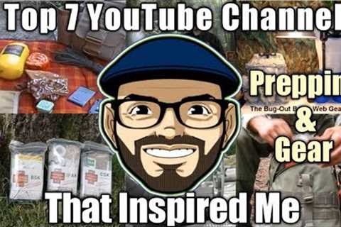 The Top 7 PREPPING &amp; GEAR Channels That Inspired Me